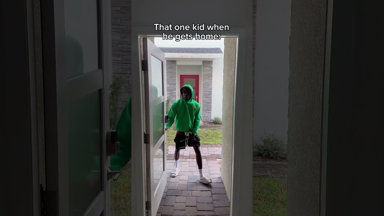 That one kid when he gets home pt.2 😂