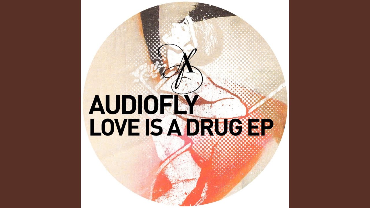 Love Is a Drug