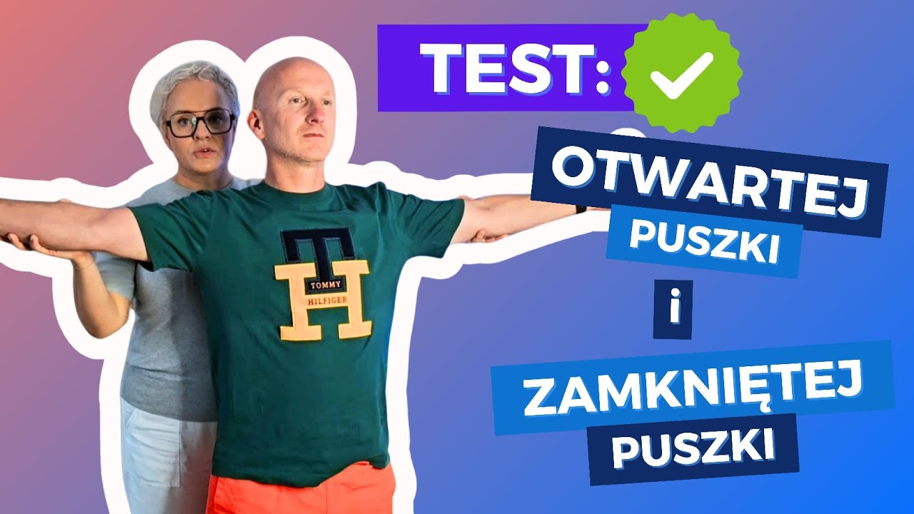 TEST: otwartej i zamkniętej puszki | dr Marta Motow-Czyż