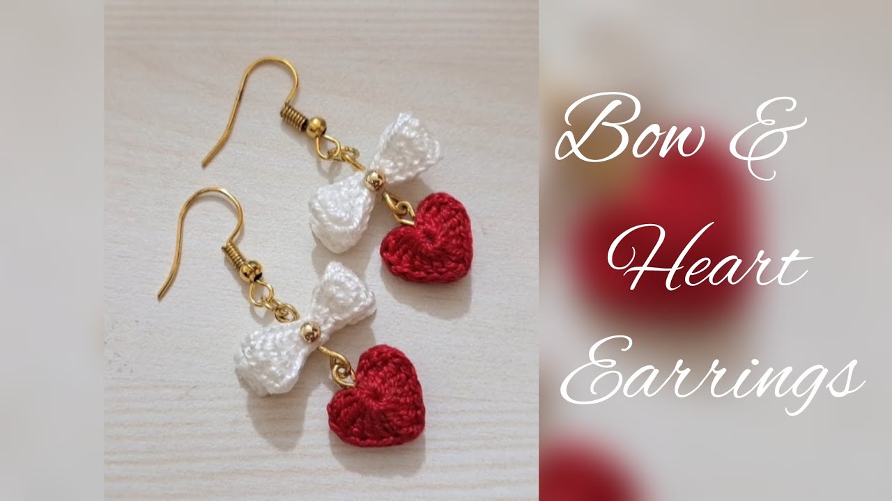 HOW TO MAKE CROCHET EARRINGS | BOW AND HEART EARRINGS | CROCHET BOW AND HEART