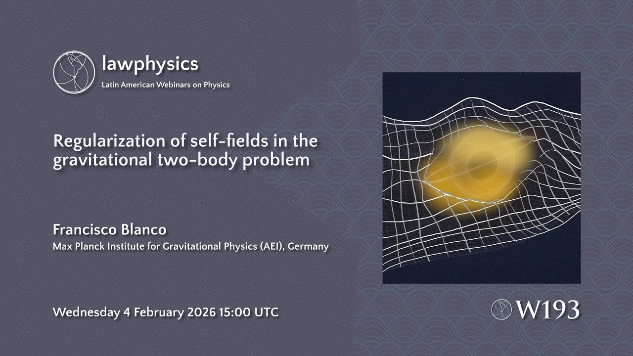 [W193] Francisco Blanco: Regularization of self-fields in the gravitational two-body problem