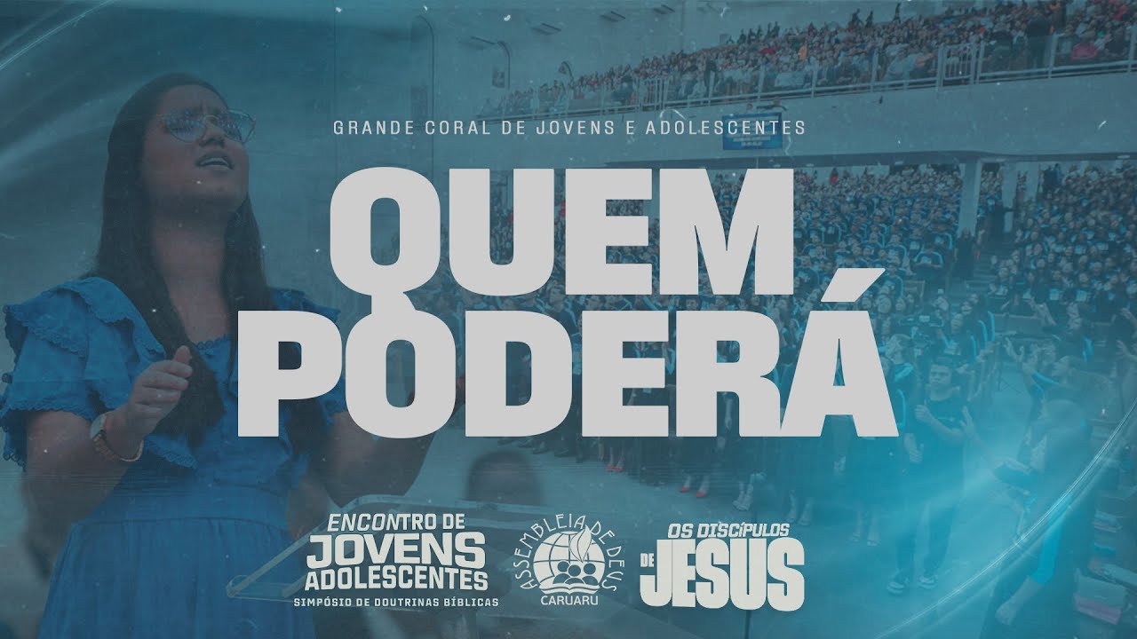 QUEM PODERÁ | Grande Coral de Jovens e Adolescentes | EJA25 | IEADPECARUARU 02.03.25