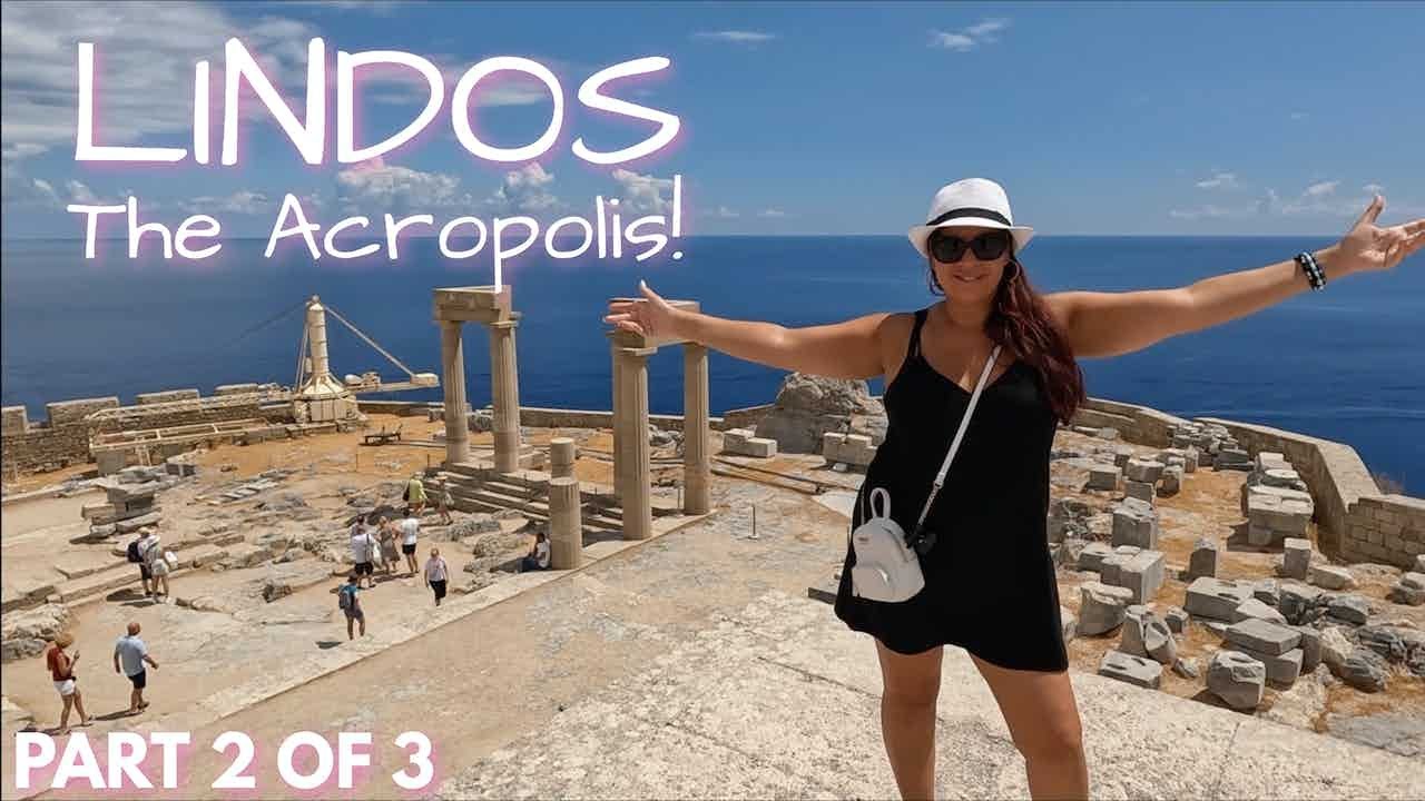 LINDOS, GREECE - PART 2 -THE ACROPOLIS