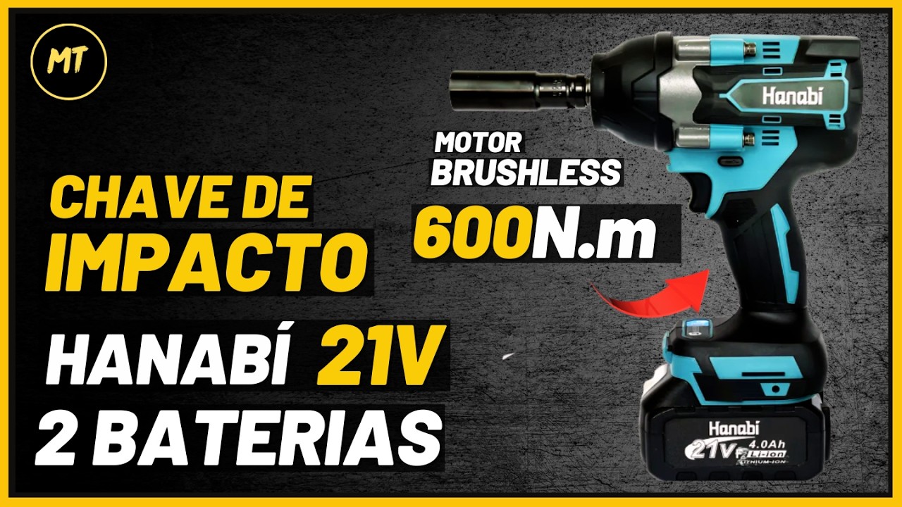 CHAVE DE IMPACTO BRUSHLESS HANABI 4011 21V 600NM É BOA MESMO? TESTE COMPLETO!