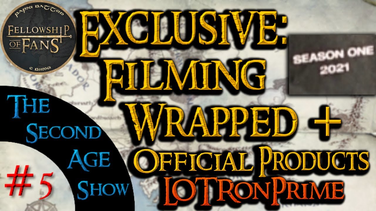 EXCLUSIVE: Amazon Wrapped Filming+ First Official Products For LOTRonPrime| The Second Age Show #5
