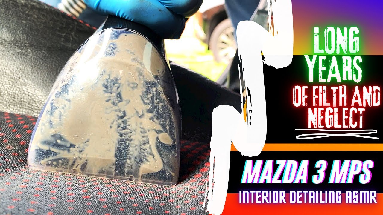 Neglected Mazda 3 MPS Interior Cleaning | Relaxing ASMR - Dirty Filthy Car Disaster Detail