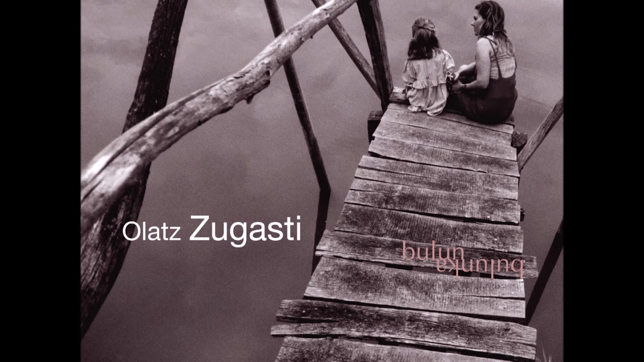 OLATZ ZUGASTI - BULUN BULUNKA - Osoa - Full Album