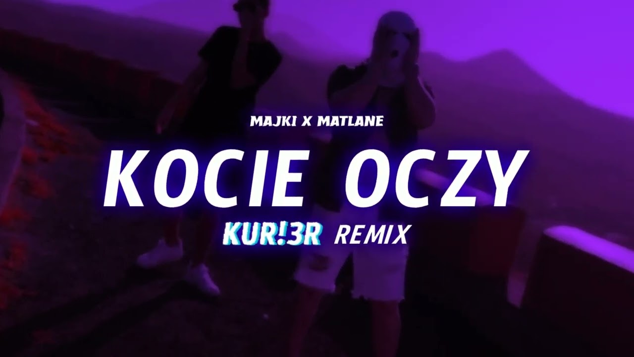 Majki x Matlane - Kocie Oczy (Kurier Remix)