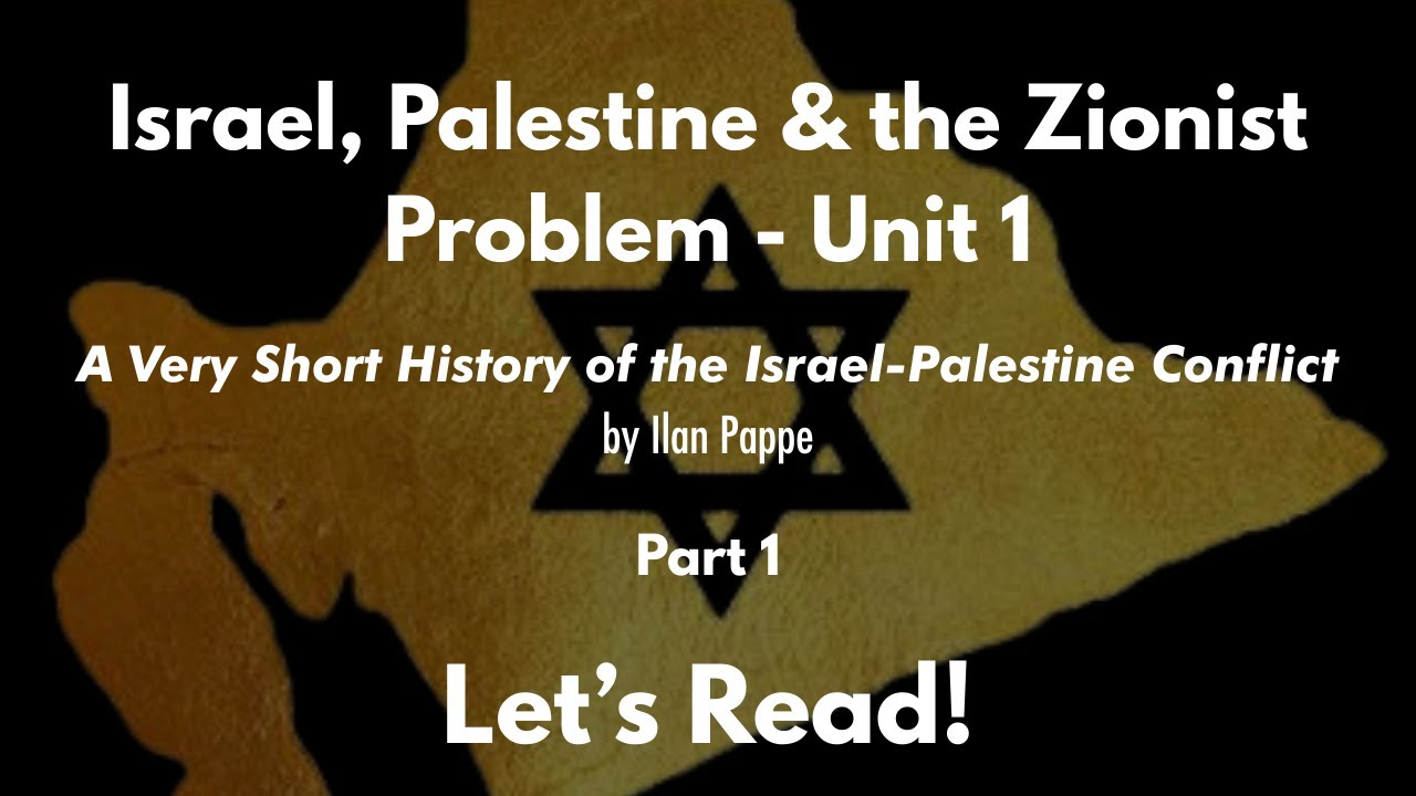 Let's Read "A Very Short History of the Israel-Palestine Conflict" - Part 1