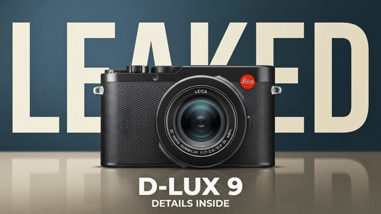 Подробные утечки о Leica D-Lux 9 уже здесь!