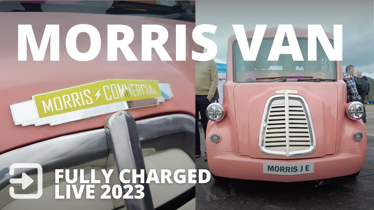 Morris JE electric van at #FullyChargedLIVESouth 2023