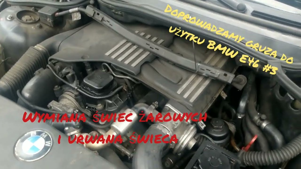 Doprowadzamy gruza do użytku #3 BMW e46 Wymiana świec żarowych i urwana świeca