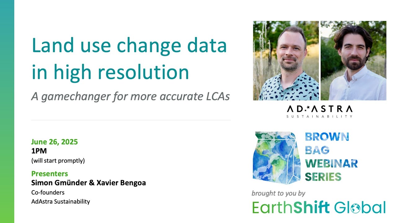 Land use change data in high resolution: A gamechanger for more accurate LCAs