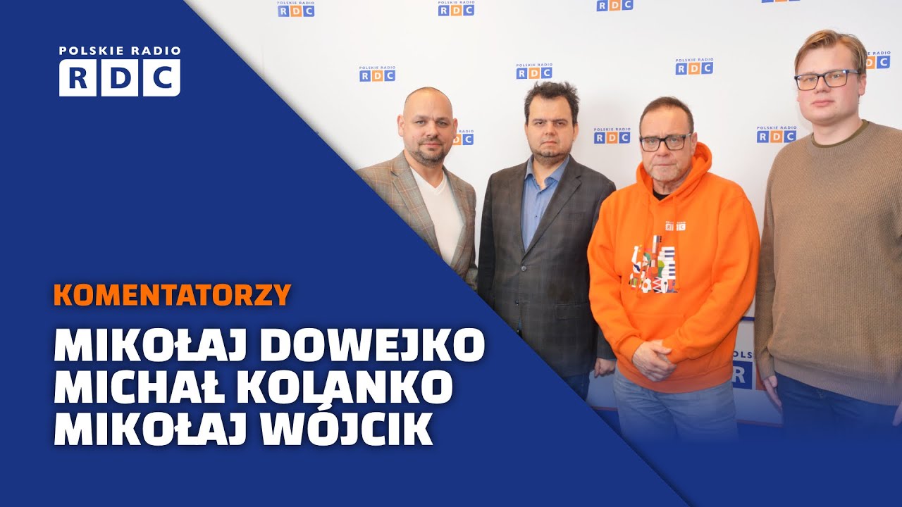 Komentatorzy polityczni: Mikołaj Dowejko, Michał Kolanko, Mikołaj W&oacute;jcik #polityka