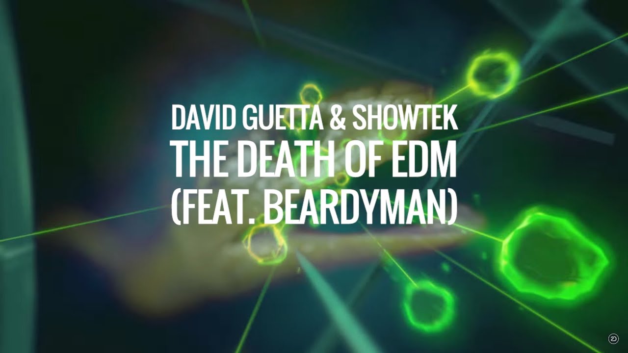 David Guetta & Showtek - The Death of EDM (feat. Beardyman) [Skinkalation Vol. 2]