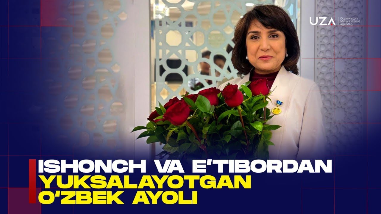 Ishonch va e’tibordan yuksalayotgan o`zbek ayoli 