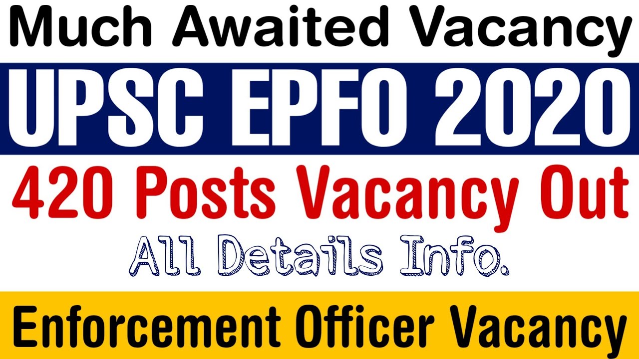 UPSC EPFO Enforcement Officer Vacancy Out 420 Posts : All Details You Need to Know.