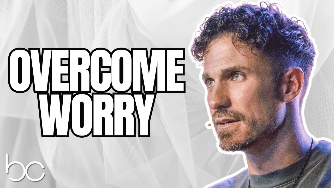 Overcome Worry