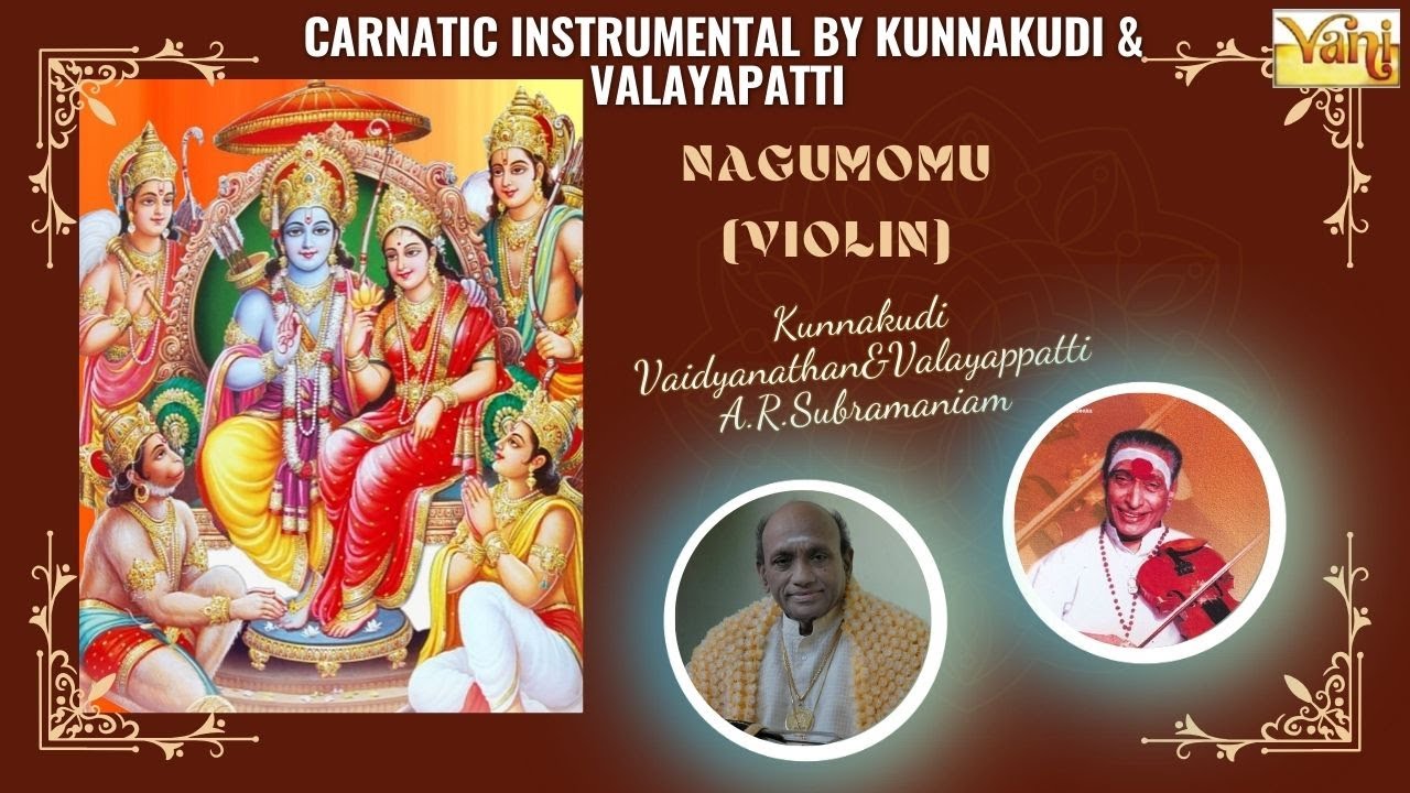 Nagumomu - Violin & Thavil Instrumental 🎻🥁 | Thyagaraja Krithi -Kunnakudi Vaidyanathan & Valayapatti