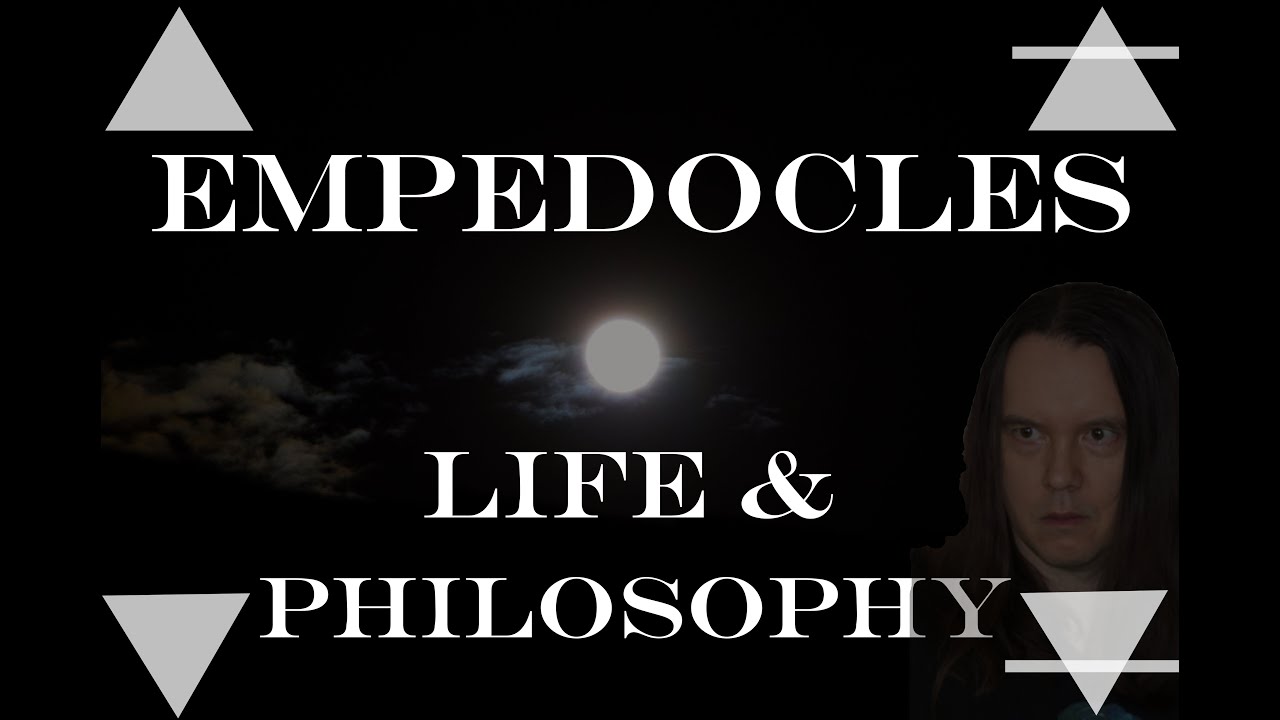 The Life and Philosophy of Empedocles