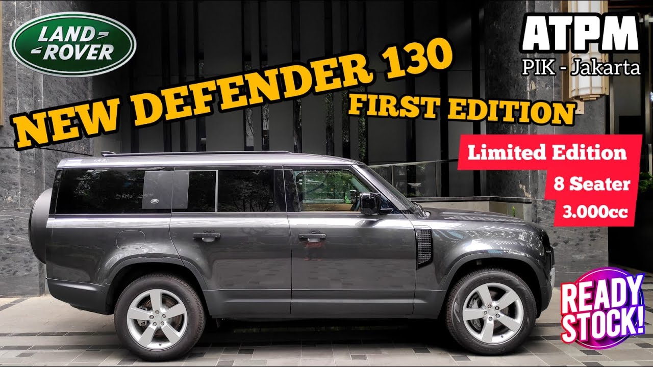 New Defender 130 First Edition (8 Seater) Carpathian Grey | Ready Stock ATPM Land Rover PIK Jakarta