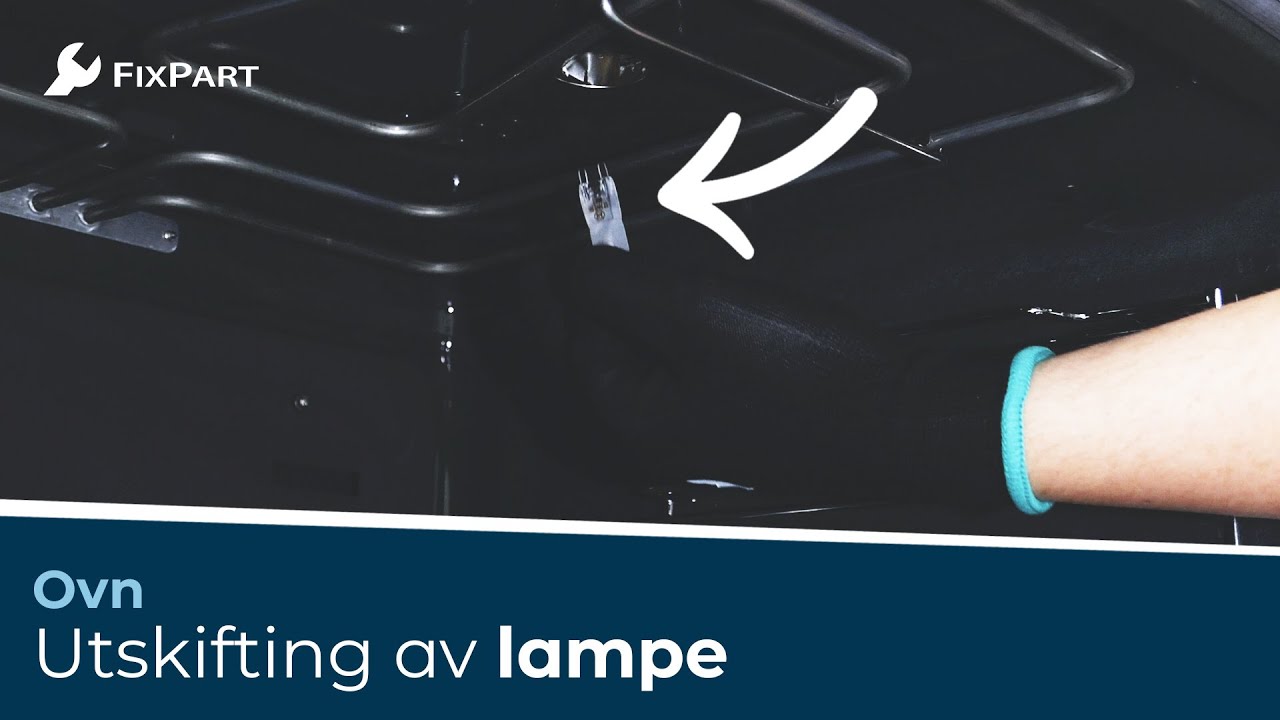 Hvordan skifter jeg ut lampen i ovnen min? - FixPart