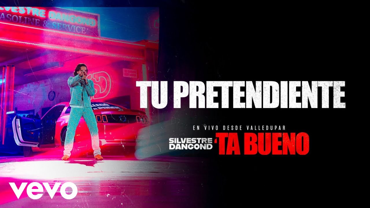 Silvestre Dangond - TU PRETENDIENTE -&acute;TA BUENO DESDE VALLEDUPAR (En Vivo)