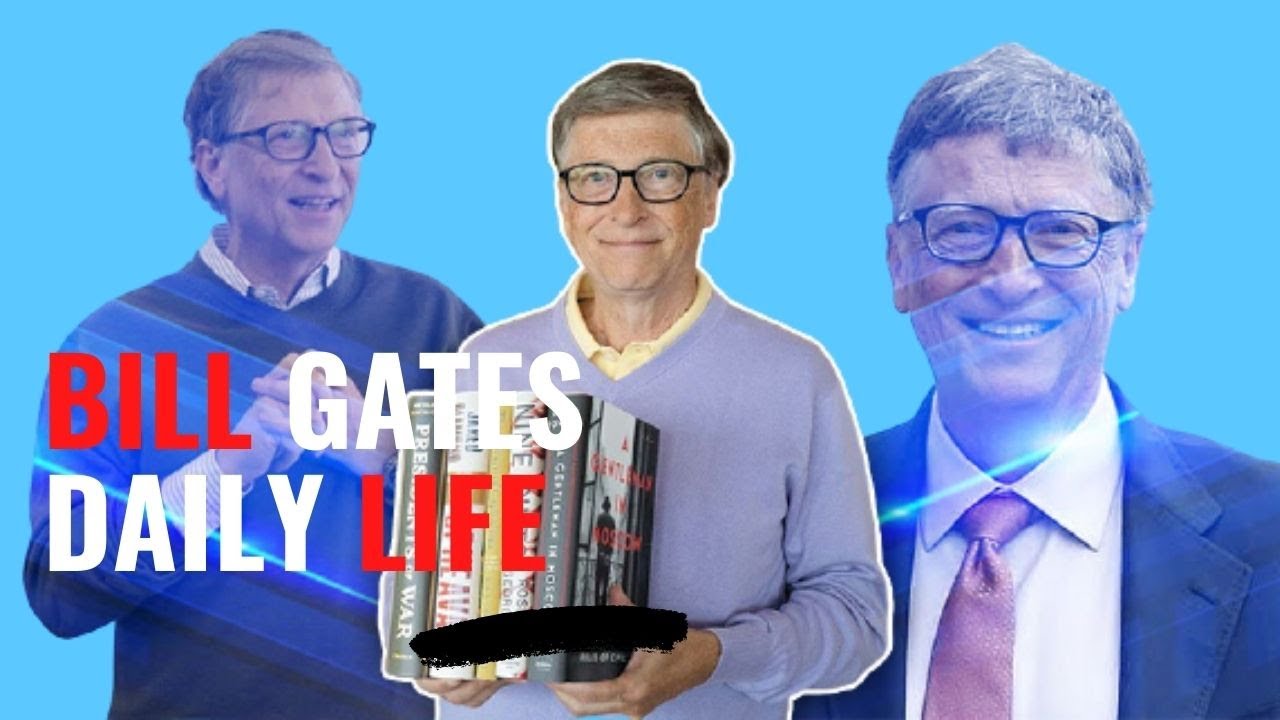 Inside the daily routine of billionaire Bill Gates