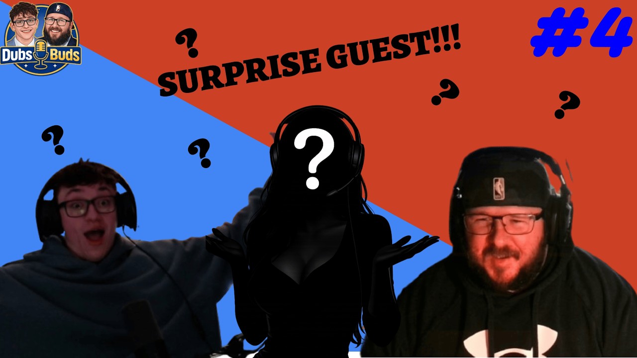 Dubs And Buds Podcast | EP 4 | OUR FIRST GUEST!!