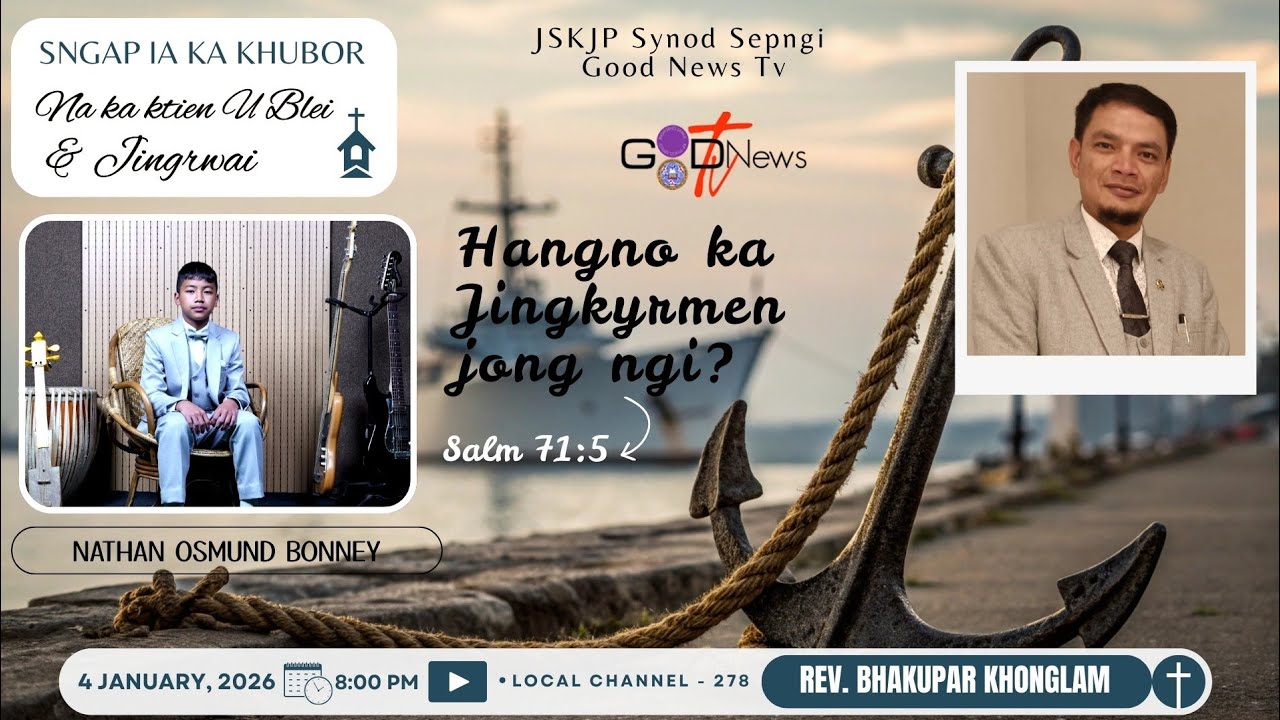 HANGNO KA JINGKYRMEN JONG NGI? (SALM 71:5) || KA SERMON NA I REV. BHAKUPAR KHONGLAM