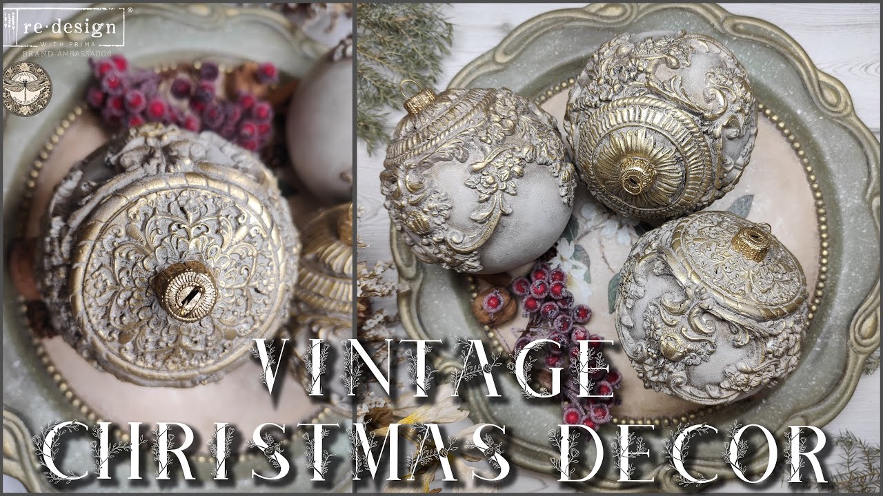 Elegant Vintage Christmas Ornaments | Easy DIY Using Decor Moulds & Art Mediums By Redesign!