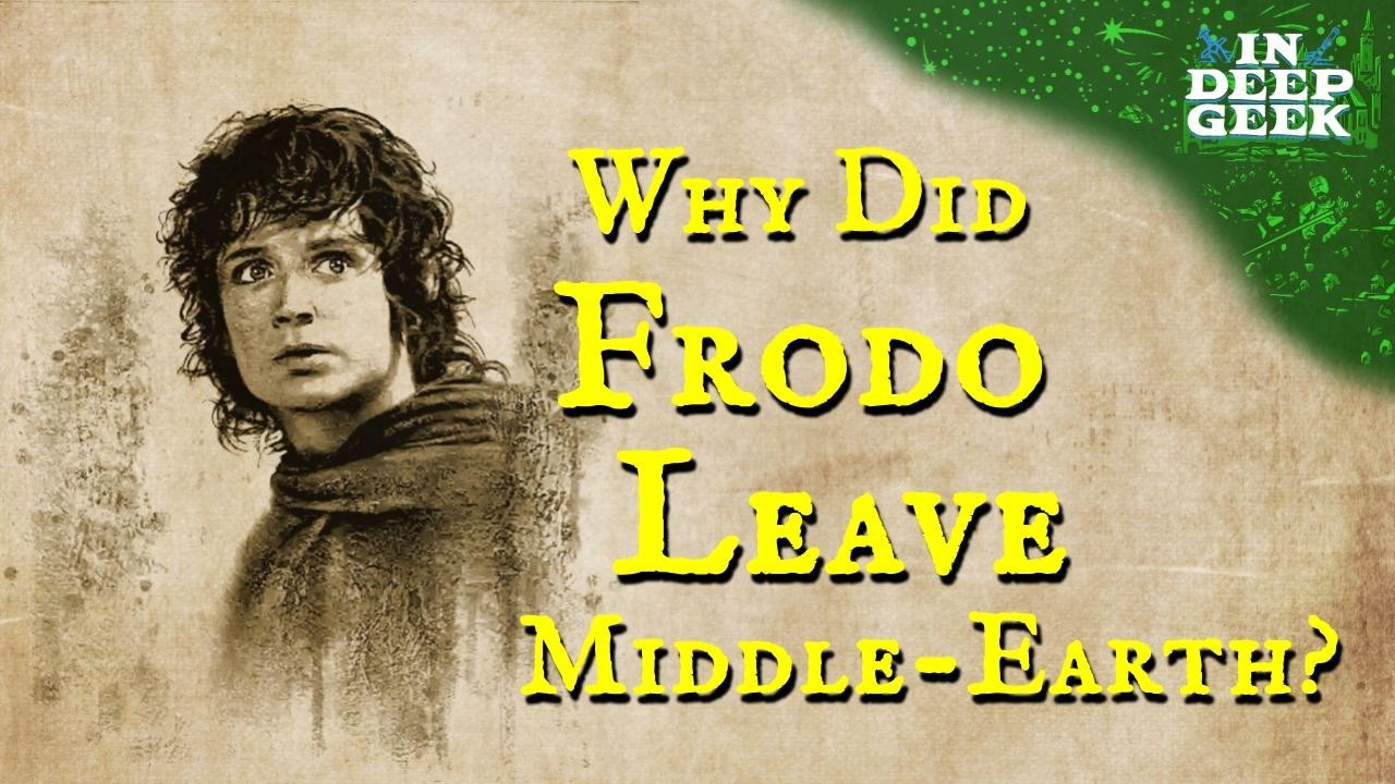 Why did Frodo have to leave Middle-earth?
