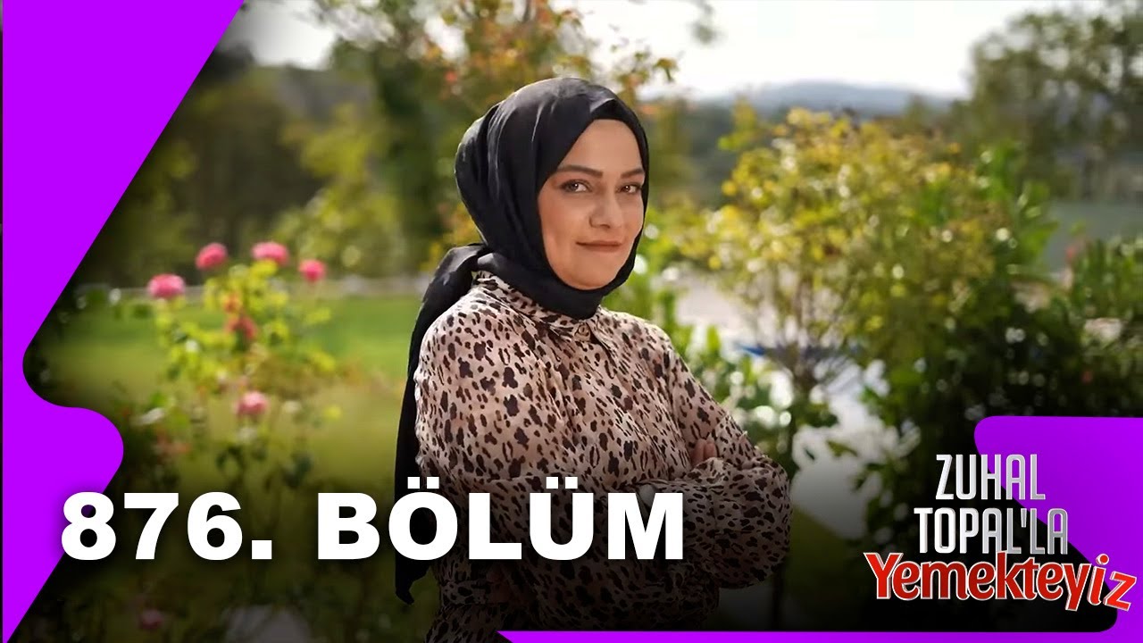 Zuhal Topal'la Yemekteyiz 876. B&ouml;l&uuml;m | 29.09.2025 @Yemekteyiz
