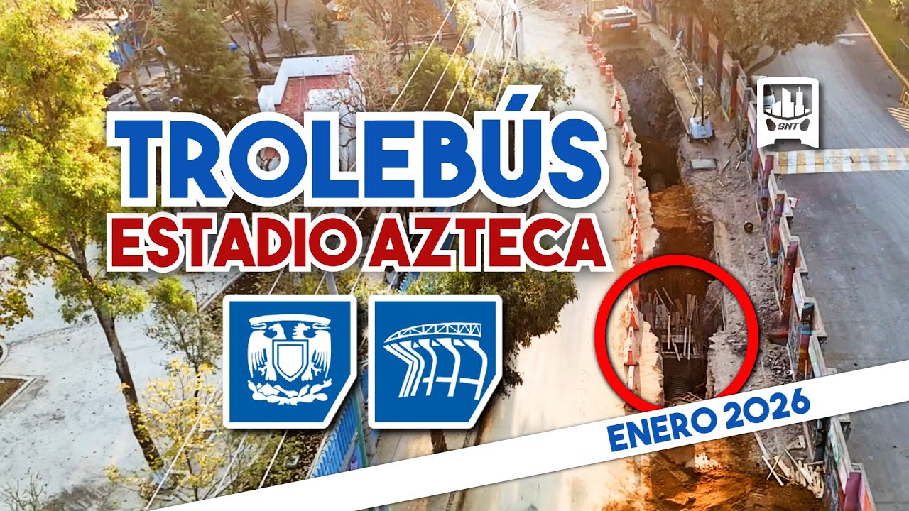 ¿Avanzó el TROLEBÚS del Estadio Azteca al Metro Universidad? ¡Así va su construcción! | Enero 2026