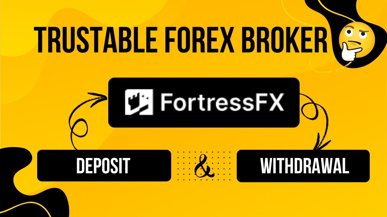 Fortress FX  I Review | Deposit and Withdrawal