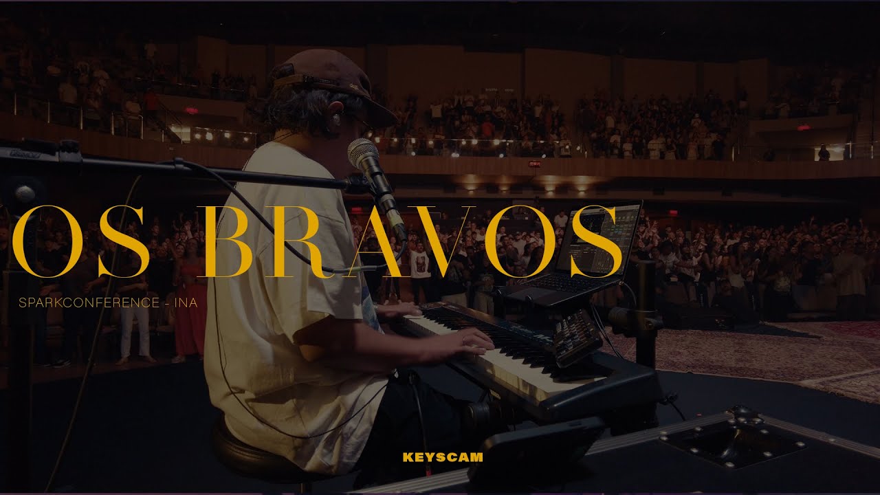 OS BRAVOS (SparkConference - INA) - KeysCam