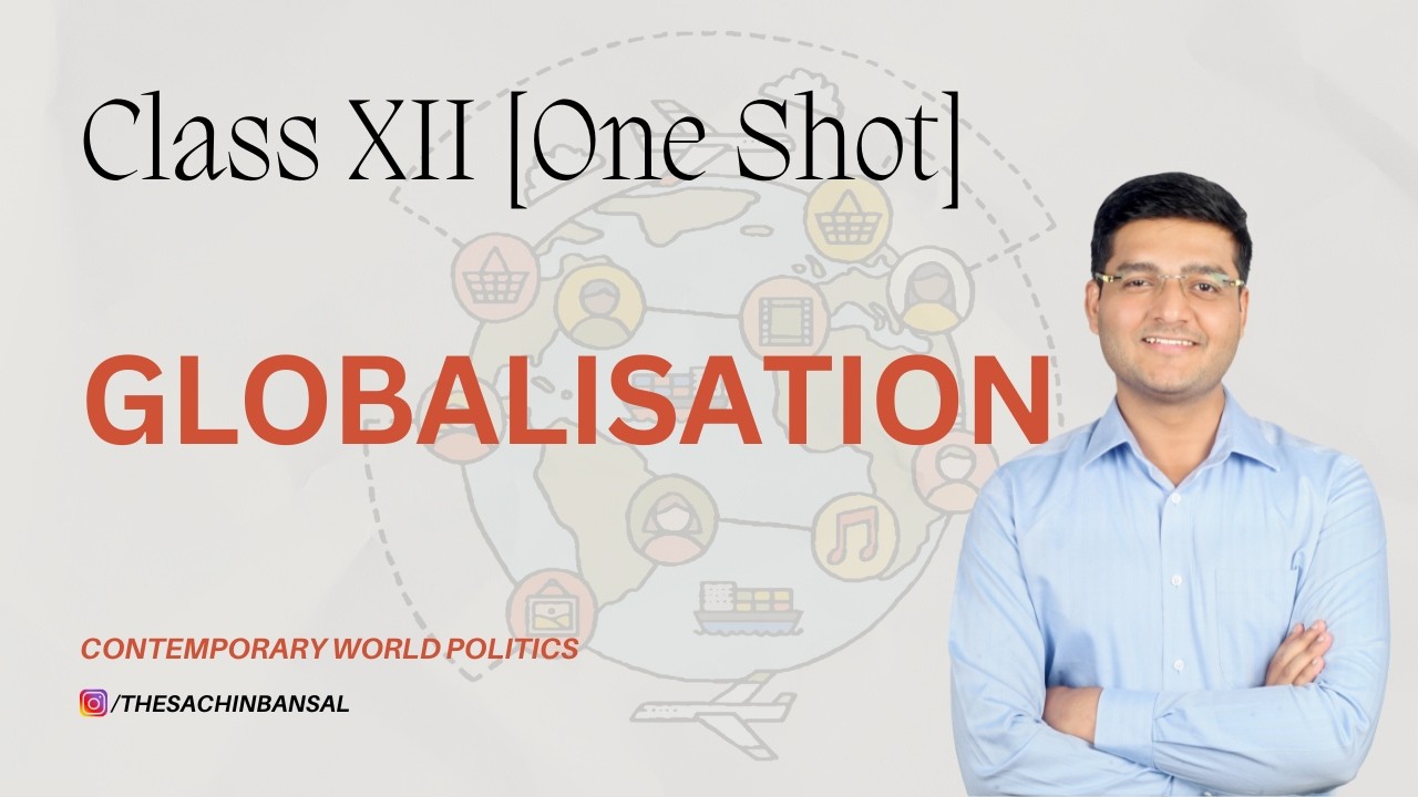 Class 12 Political Science | Globalisation | One Shot Revision | Contemporary World Politics
