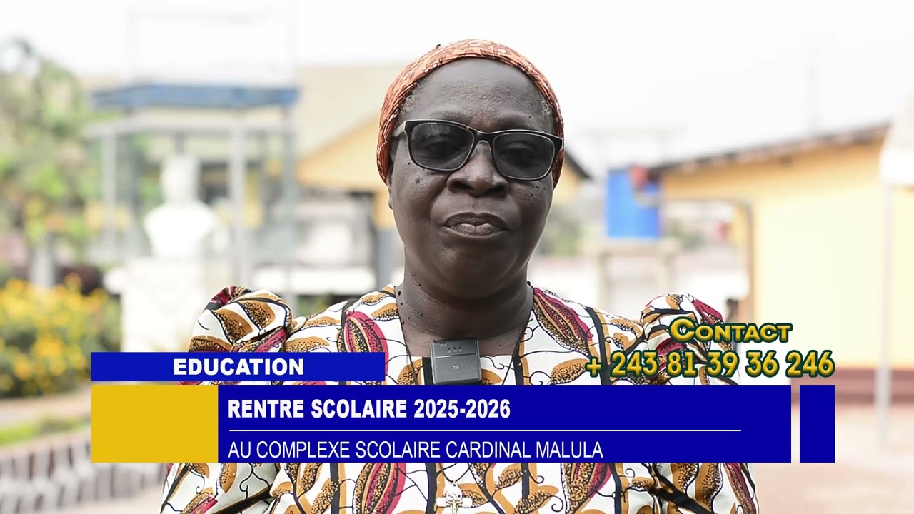 RENTRÉ SCOLAIRE AU COMPLEXE SCOLAIRE CARDINAL MALULA