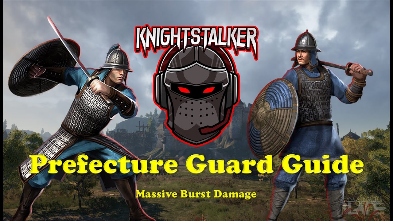 Conqueror's Blade - Prefecture Guard Guide