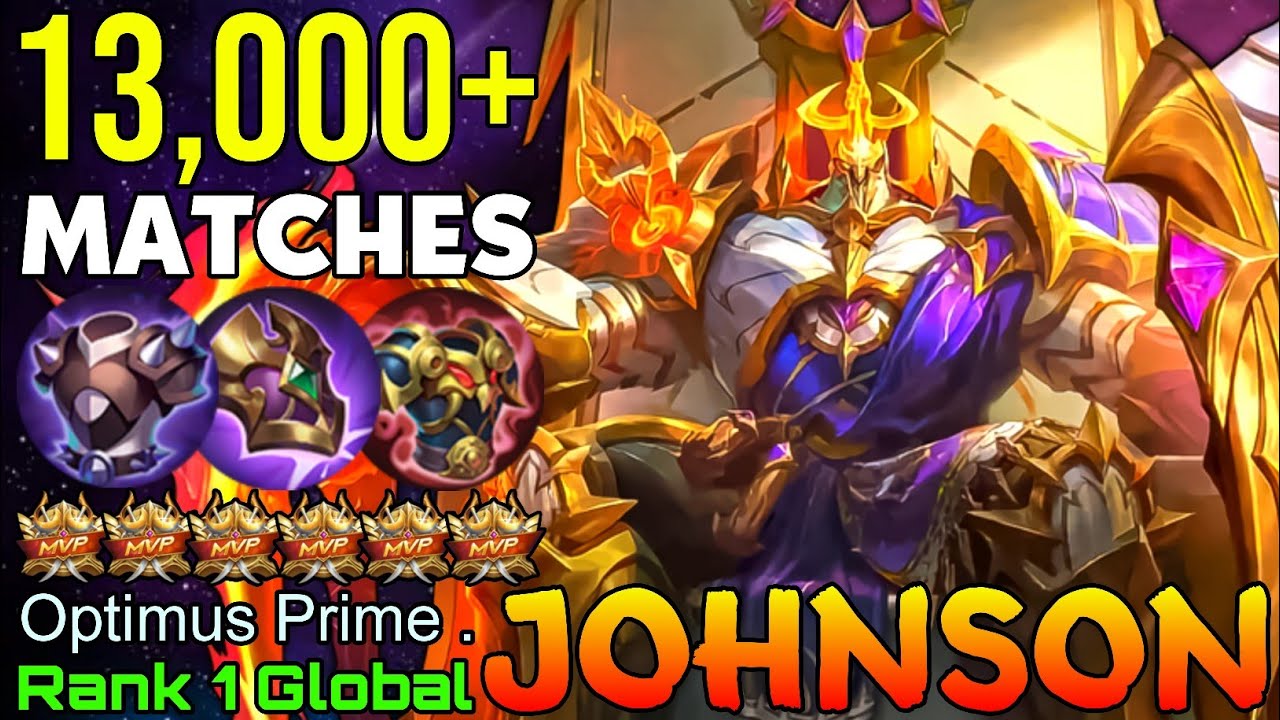 13,000+ Matches Johnson MVP Tank - Top 1 Global Johnson by Optimus Prime . - Mobile Legends