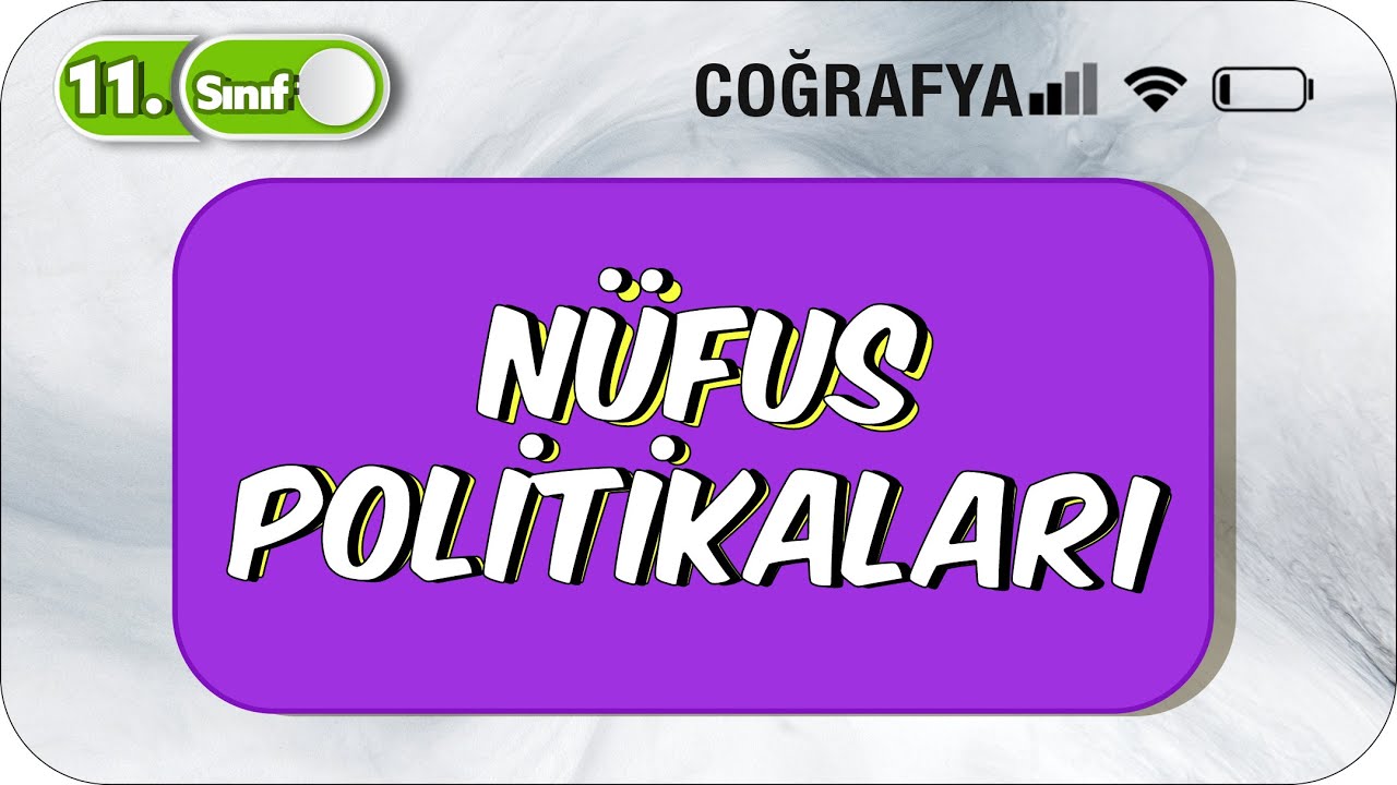 Nüfus Politikaları / Detaylı Konu Anlatımı | 11. Sınıf Coğrafya #2023