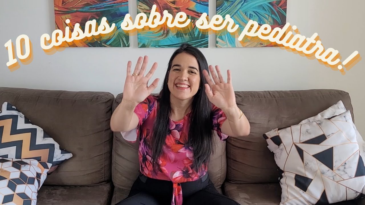 10 coisas que a pediatra gostaria de falar sobre: ser pediatra | relação com os pais, crianças fofas