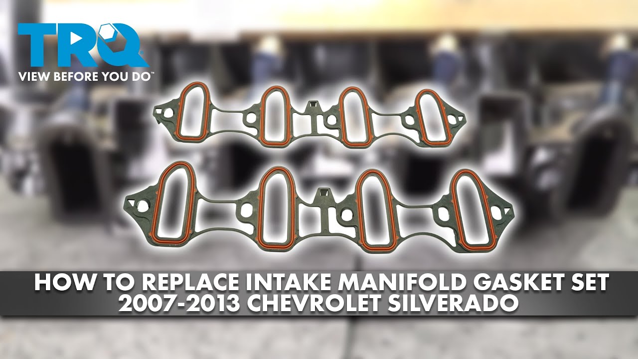 How to Replace Intake Manifold Gasket Set 2007-2013 Chevrolet Silverado 1500