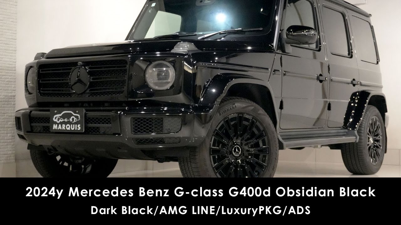 2024y Mercedes Benz G-class G400d Gクラス ゲレンデヴァーゲン  オブシディアンブラック/AMG LINE/LuxuryPKG/Dark Black メルセデスベンツ