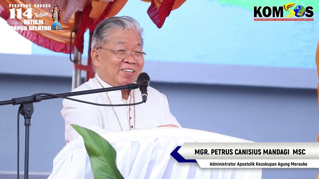 Sambutan Mgr. Petrus Canisius  Mandagi  MSC - Perayaan 114 Tahun Gereja Katolik di Papua Selatan