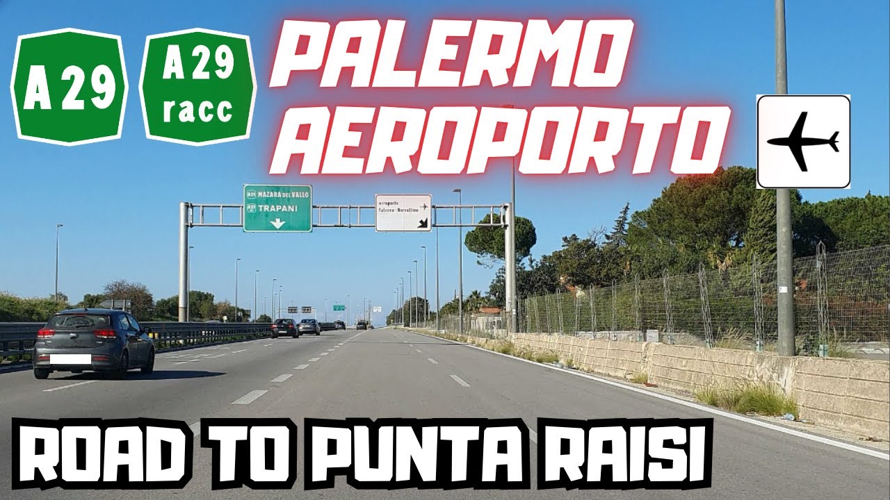 Autostrade A29 e A29 RACC | da PALERMO all'AEROPORTO DI PUNTA RAISI (Falcone-Borsellino) ✈️