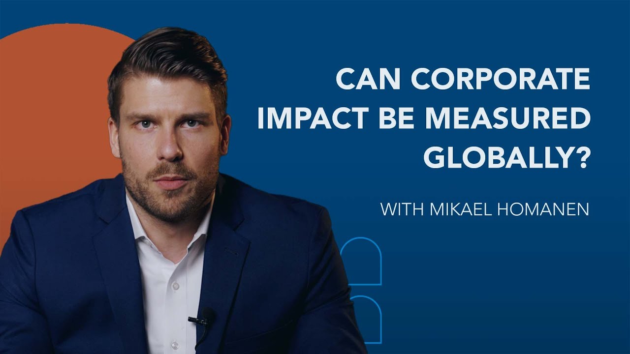 Can corporate impact be measured globally? (Mikael Homanen) 