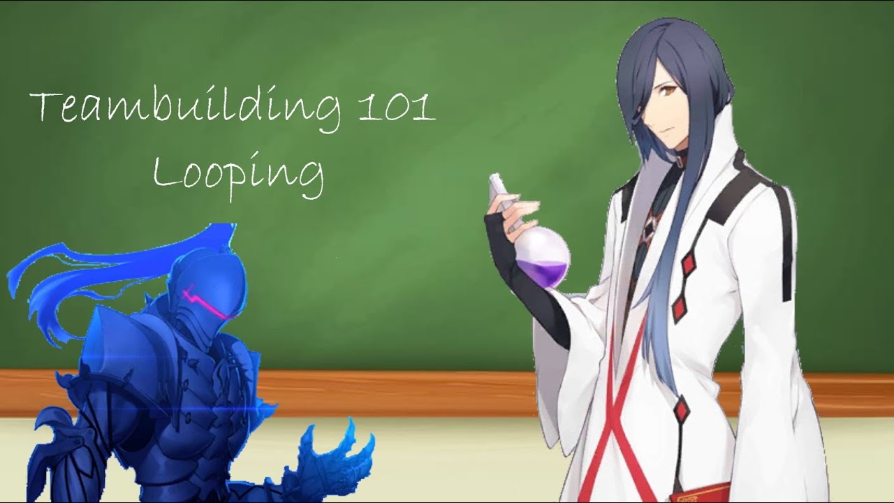 FGO Teambuilding 101: Looping