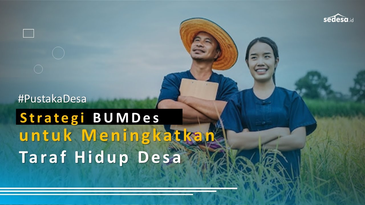 BUMDes Kunci Kesejahteraan Masyarakat Desa