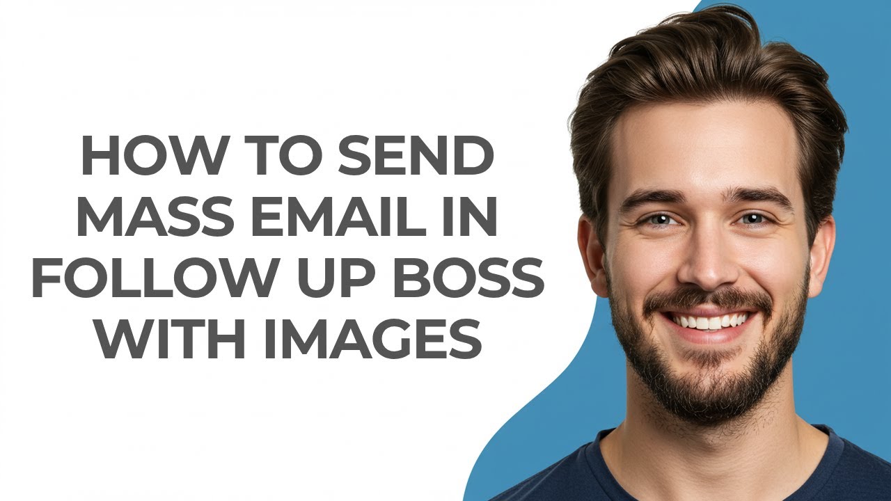 How to Send Mass Email In Follow Up Boss with Images - GUIDE!